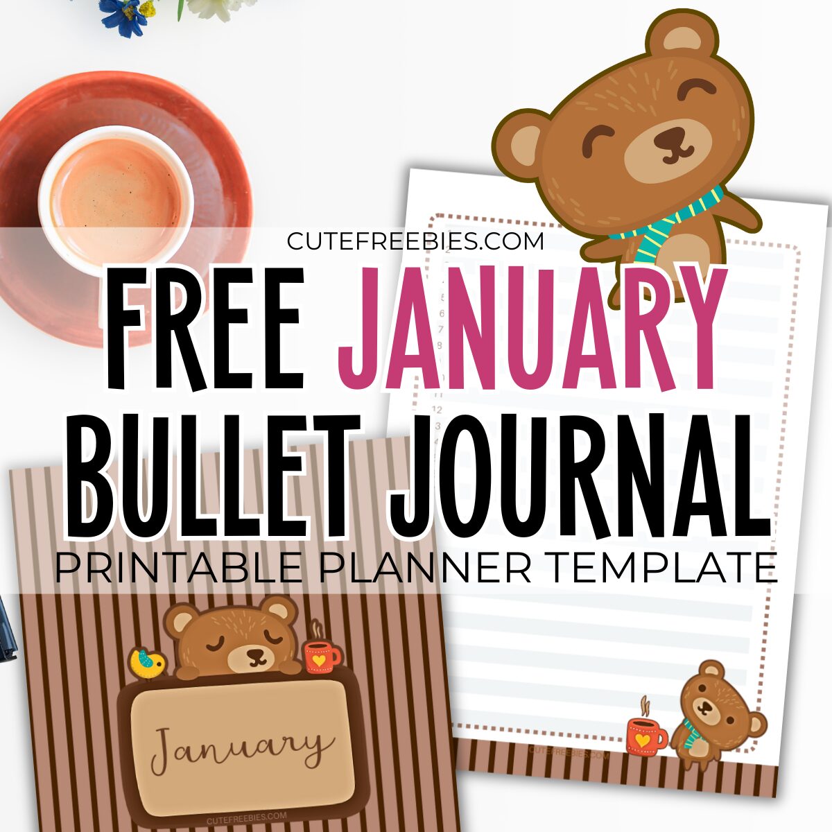 Free printable January bullet journal - monthly planner template PDF with cute coffee and bear theme #cutefreebiesforyou #printableplanner #freeprintable #bulletjournal